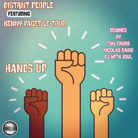 Hands Up - Distant People & Kenny Paget Le Tour & Dj with Soul