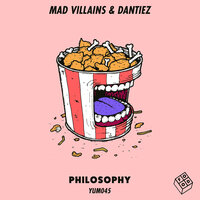 Philosophy - Mad Villains & Dantiez