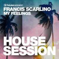 My Feelings - Francis Scarlino