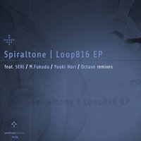 Loop816 - Spiraltone & Yuuki Hori