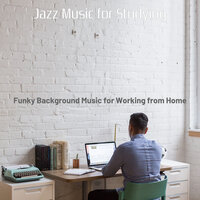 Artistic Working Quietly - Jazz Music for Studying