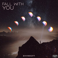 Fall With You - Divine Gift