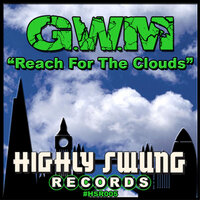 Reach for the Clouds - G.W.M & Cellardore