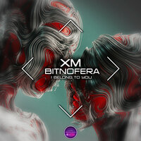 I Belong To You - XM & Bitnofera
