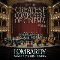 Tribute Greatest Composers of Cinema 73 - Lombardy Symphony Orchestra