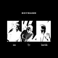 Bitte nicht - Boyband & Sizzo & Fyyz & Kaiser Balu