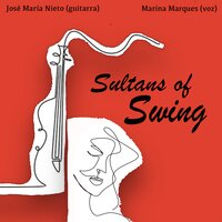 Sultans of Swing - Jose Maria Nieto & Marina Marques