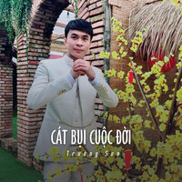Cát Bụi Cuộc Đời - Trường Sơn