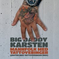 Mannfolk med tattoveringer - Big Daddy Karsten