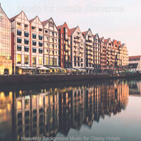 Laid-back Hotels - Music for Hotels Romance