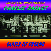 All I Desire - Charlie Barnet