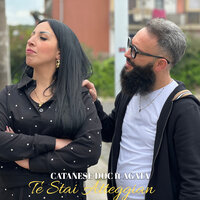 Te Stai Atteggian - Catanese Doc & Agata
