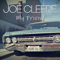 My Friend - Joe Cleere & Matt Shelby