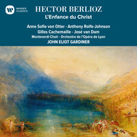 Berlioz: L'enfance du Christ, Op. 25, H. 130, Pt. 1: "Seigneur ! ... Lâches, tremblez !" (Polydorus, Hérode) - John Eliot Gardiner & Jose Van Dam & René Schirrer & Гектор Берлиоз
