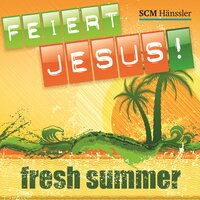 Holy is Your Name O Lord - Feiert Jesus! & Daveman