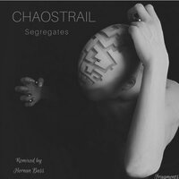Segregates - Chaostrail & Hernan Bass
