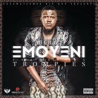 Emoyeni - AB Crazy & Trompies