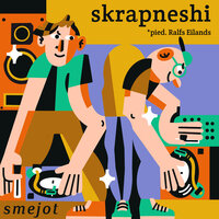 Smejot - Skrapneshi & Ralfs Eilands
