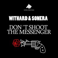 Don't Shoot the Messenger - Withard