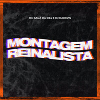 Montagem Reinalista - MC KAUÃ DA DZ4 & Dj Darkvis