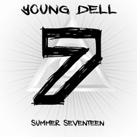 Summer Seventeen - Young Dell