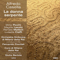 Alfredo Casella: La donna serpente, Atto I-2 - Mirto Picchi & Magda Laszlo & Renata Mattioli & Luisella Ciaffi