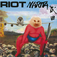 Narita - RIOT