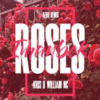 Roses Imanbek - Kris & WILLIAM NC