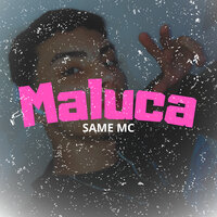 Maluca - Same MC & DJ Duduzin Perez
