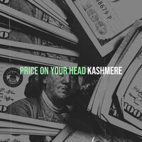 Price on Your Head - Kashmere