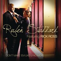 Don't Make 'Em Like U No More - Ruben Studdard