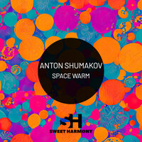 Space Warm - Anton Shumakov