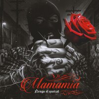 Mamamia - Ñengo El Quetzal