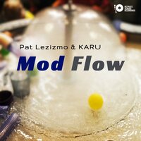 Mod Flow - Pat Lezizmo & Karu