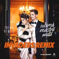 Iubirea Noastra Muta - Irina Rimes & Invaders