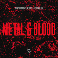 Metal & Blood - Drumsound & Bassline Smith & Teddy Killerz