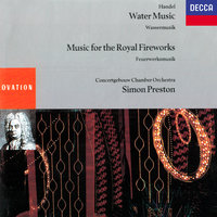 Handel: Music for the Royal Fireworks: Suite HWV 351 - 7. Menuet II - Concertgebouw Chamber Orchestra & Simon Preston & Георг Фридрих Гендель