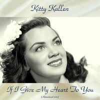 Blues in My Heart - Kitty Kallen