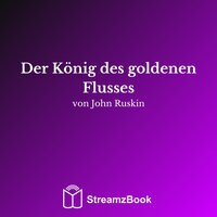 Kapitel 4 - John Ruskin & StreamzBook Deutsch & StreamzBook Fantastisch Deutsch
