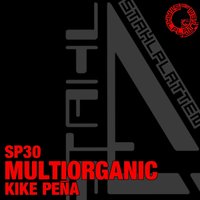 Multiorganic - Kike Pena & Likuidvibe