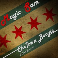 Chi-Town Boogie - Magic Sam