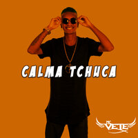 Calma Tchuca - Mc Vete