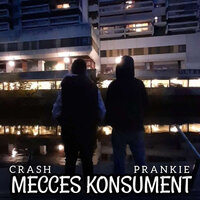 Mecces Konsument - Crash & PranKie