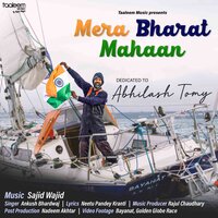 Mera Bharat Mahaan - Ankush Bhardwaj & Cdr Abhilash Tomy