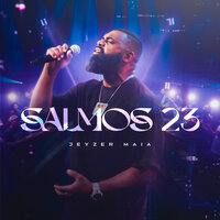 Salmos 23 - Jeyzer Maia & Graça Music