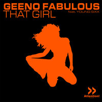 That Girl - Geeno Fabulous & Young Sixx & Hans-O-Matik