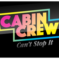 Can't Stop It - Cabin Crew & Kaskade