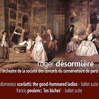 'Les Biches' - Ballet Suite: IV. Rag-Mazurka - Roger Desormiere & L'orchestre De La Societé Des Concerts Du Conservatoire De Paris & Франсис Пуленк