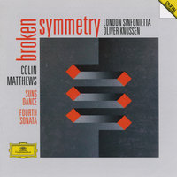 Matthews: Broken Symmetry (1991-92) - 13. Molto vivo (Stretto) - London Sinfonietta & Oliver Knussen