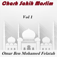 Charh Sahih Moslim, Pt.14 - Omar Ben Mohamed Felatah
